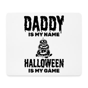 Halloween Daddy is my Name Halloween is my Game - Mousepad (Querformat) - Weiß - Vorne