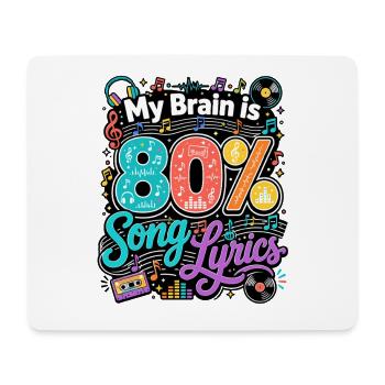  My Brain Is 80% Song Lyrics Musikliebhaber - Mousepad (Querformat) - Weiß - Vorne