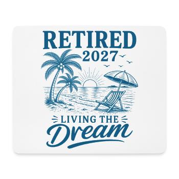 Retired 2027 Living The Dream - Mousepad (Querformat) - Weiß - Vorne