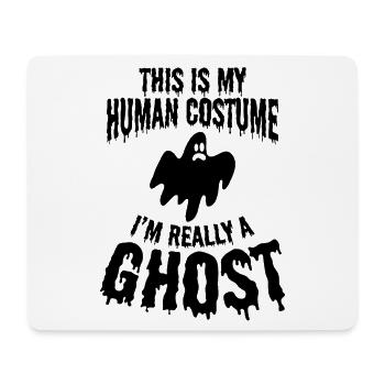 Halloween - This Is My Human Costume I'm Really A  - Mousepad (Querformat) - Weiß - Vorne