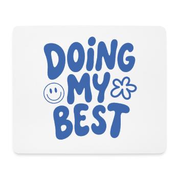 Doing My Best Saying - Mouse Pad (horizontal) - white - Front