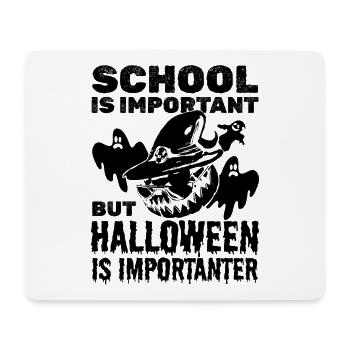 School is important but Halloween is importanter - - Mouse Pad (horizontal) - white - Front