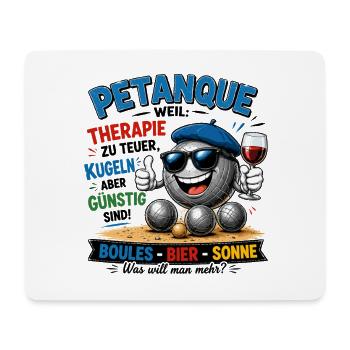  Petanque Weill Therapie Zu Teuer Kugeln Aber - Mousepad (Querformat) - Weiß - Vorne