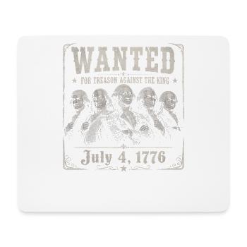 Wanted: Funny pictures of the founding fathers for the 4th of July - Mouse Pad (horizontal) - white - Front