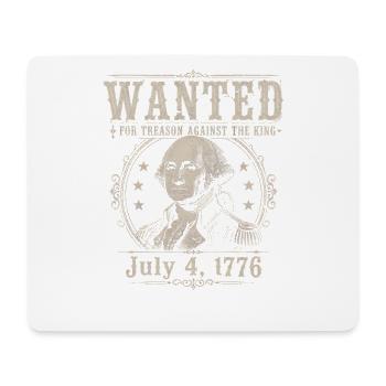 Gesucht wegen Hochverrats – Lustiger 4. Juli in Wa - Mousepad (Querformat) - Weiß - Vorne
