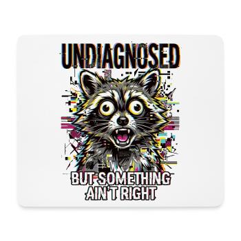 Undiagnosed but something ain't right - Mouse Pad (horizontal) - white - Front