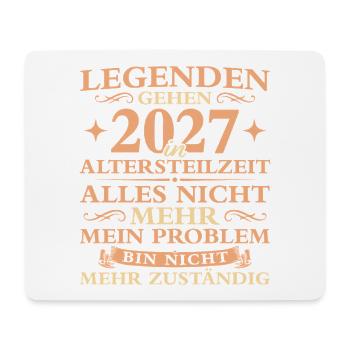 Altersteilzeit Nicht mehr zuständig Frührente 2027 - Mousepad (Querformat) - Weiß - Vorne