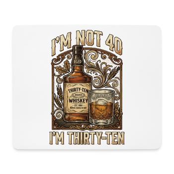 I'm not 40 Im 30 Ten Birthday - Mouse Pad (horizontal) - white - Front