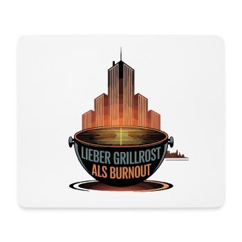 Lieber Grillrost als Burnout - Mousepad (Querformat) - Weiß - Vorne
