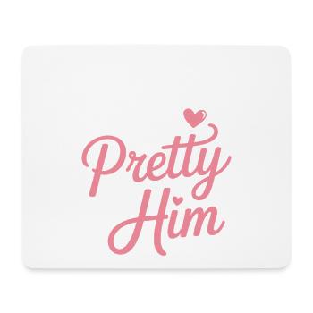 Too Pretty For Him Best Friend BFF Ex Breakup - Mouse Pad (horizontal) - white - Front