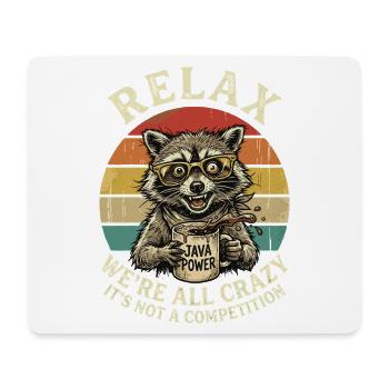 Relax We're All Crazy Competition - Mouse Pad (horizontal) - white - Front