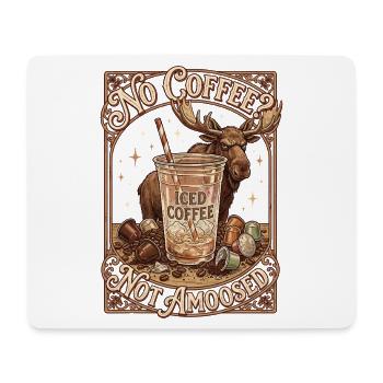 No Coffee Iced Coffee Not Amused Moose - Mouse Pad (horizontal) - white - Front