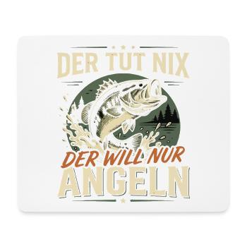 Der TUT nix der Will nur Angeln Fischer Spruch - Mousepad (Querformat) - Weiß - Vorne