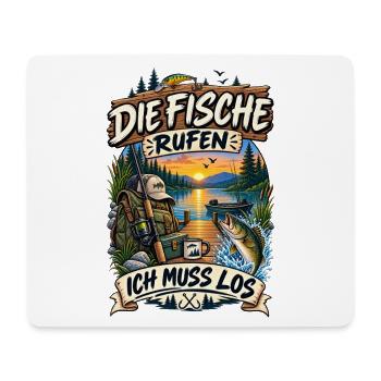 Die Fische rufen ich muss los Angler Spruch lustig - Mousepad (Querformat) - Weiß - Vorne