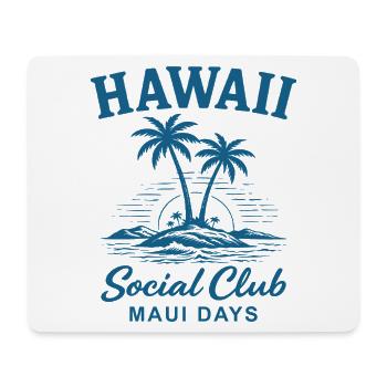 Hawaii Social Club Maui Days - Mouse Pad (horizontal) - white - Front
