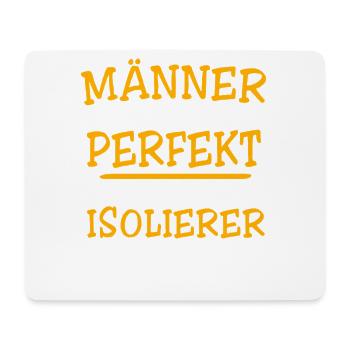 Isolierer Sprüche - Mousepad (Querformat) - Weiß - Vorne