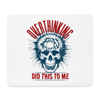 Overthinking - Mouse Pad (horizontal) - white - Front