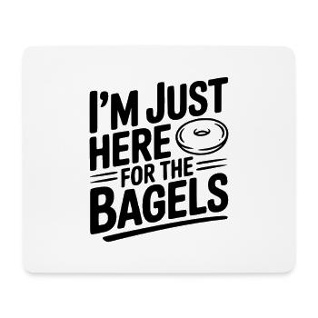 Ich bin nur wegen der Bagels hier. - Mousepad (Querformat) - Weiß - Vorne