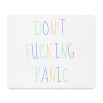 Don't fucking Panic - Mousepad (Querformat) - Weiß - Vorne