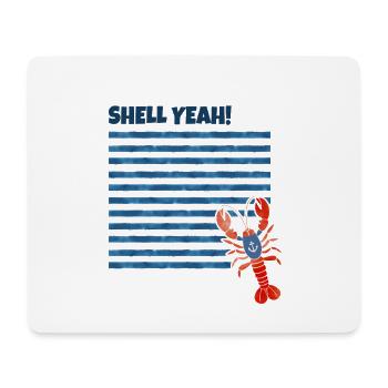 SHELL YEAH! – Lustiges Hummer & Küsten Design - Mousepad (Querformat) - Weiß - Vorne