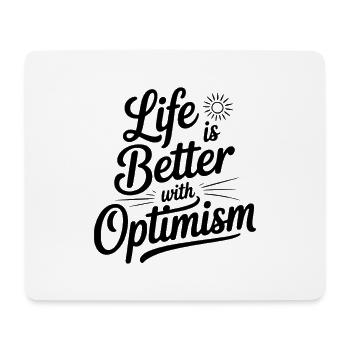 Das Leben ist besser mit Optimismus - Mousepad (Querformat) - Weiß - Vorne