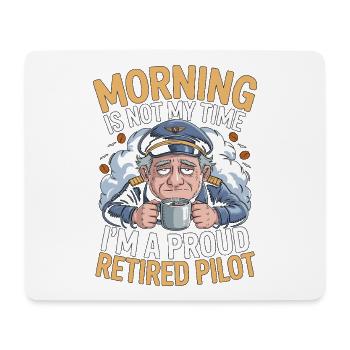 Retired Pilot Morning Is Not My Aviation Training - Mousepad (Querformat) - Weiß - Vorne