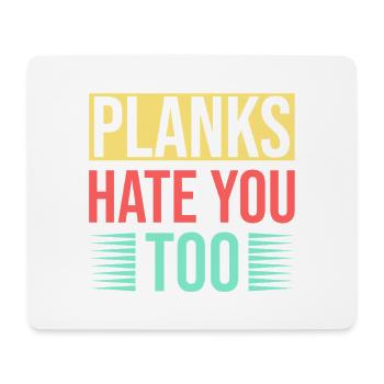 Fitness Fanatics Planks Hate You Too Calisthenics - Mousepad (Querformat) - Weiß - Vorne