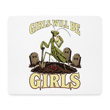 Girls Will Be Girls – Praying Mantis Graveyard - Mousepad (Querformat) - Weiß - Vorne