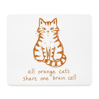 Orange Katze All Orange Cats Share One Brain Cell - Mousepad (Querformat) - Weiß - Vorne