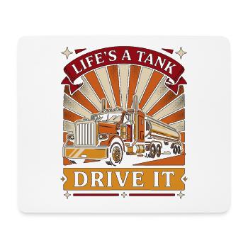 Tank Driver Life's A Tank Drive It Road Transport - Mousepad (Querformat) - Weiß - Vorne