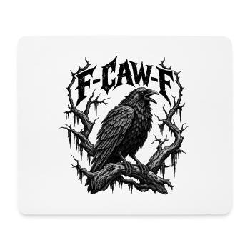 F-CAW-F Gothic Raven Dark Humor Crow - Mousepad (Querformat) - Weiß - Vorne