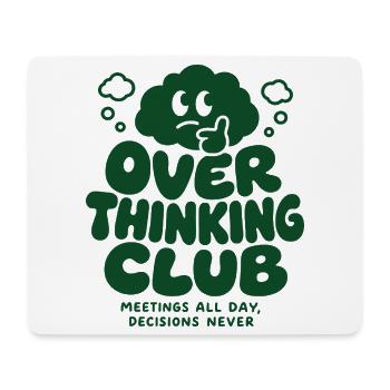 Over Thinking Club – Meetings All Day - Mousepad (Querformat) - Weiß - Vorne