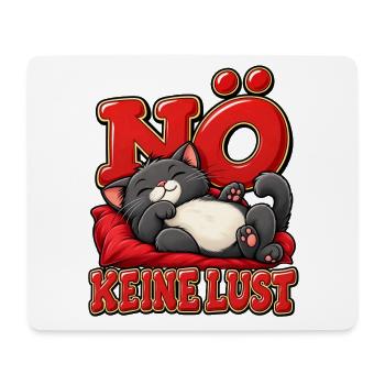 Entspannte süße Katze Nö keine Lust Katzenfans - Mousepad (Querformat) - Weiß - Vorne