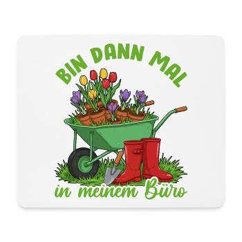 Garten Blumen Frühling Büro Lustiger Spruch - Mousepad (Querformat) - Weiß - Vorne
