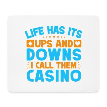 Gambling Fan Life Has Ups & Downs Casino - Mousepad (Querformat) - Weiß - Vorne