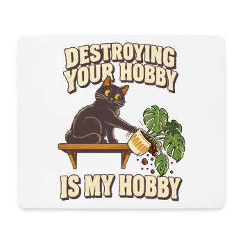 Katze Pflanzen Humor – Destroying Your Hobby - Mousepad (Querformat) - Weiß - Vorne