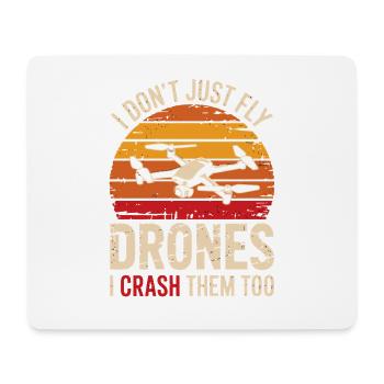 I Don't Just Fly Drones I Crash Them Too - Mousepad (Querformat) - Weiß - Vorne