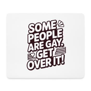 Some people are gay - get over it - Mousepad (Querformat) - Weiß - Vorne
