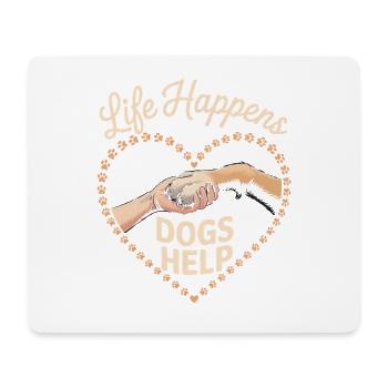 Life Happens Hunde helfen Hundeliebhaber-Design - Mousepad (Querformat) - Weiß - Vorne