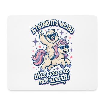 I Think It’s Weird Sasquatch Unicorn Bigfoot  - Mousepad (Querformat) - Weiß - Vorne
