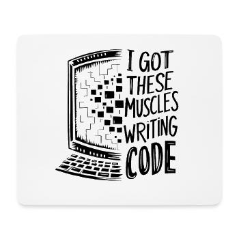 Ich habe diese Muskeln beim Code-Programmieren bekommen - Mousepad (Querformat) - Weiß - Vorne