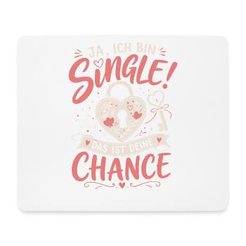 Ich bin Single Deine Chance Malle - Mousepad (Querformat) - Weiß - Vorne