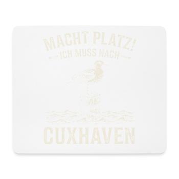 Macht Platz Ich Muss Nach Cuxhaven Möwe - Mousepad (Querformat) - Weiß - Vorne