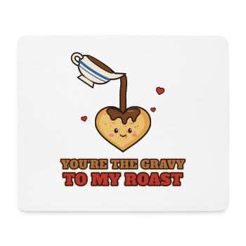 Du bist die Soße zu meinem Braten - Mousepad (Querformat) - Weiß - Vorne