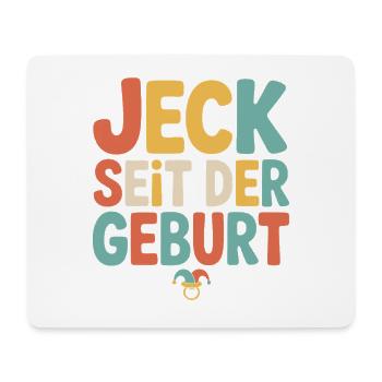 Jeck seit der Geburt Kölner Karneval Rosenmontag - Mousepad (Querformat) - Weiß - Vorne