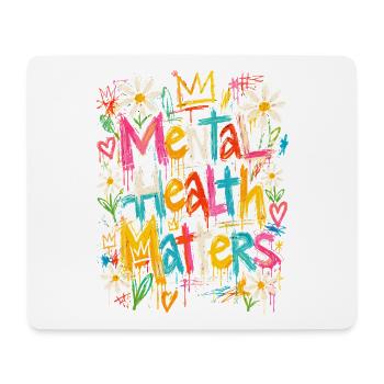 Mental Health Matters Graffiti Flowers - Mousepad (Querformat) - Weiß - Vorne
