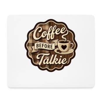 Coffee before Talkie funny Coffee Sayings - Mousepad (Querformat) - Weiß - Vorne