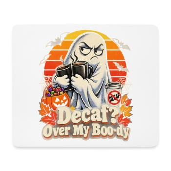 Halloween Koffein-Geist Decaf Over My Boo-dy - Mousepad (Querformat) - Weiß - Vorne