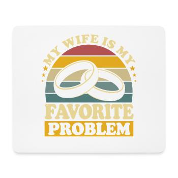 Meine Frau ist mein Lieblingsproblem Ehemann-Humor - Mousepad (Querformat) - Weiß - Vorne