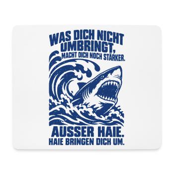 Was dich nicht umbringt, macht dich noch stärker.  - Mousepad (Querformat) - Weiß - Vorne